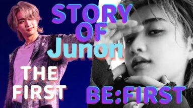 【ENG SUB】Story of Junon(BE:FIRST) from THE FIRST  ジュノンくんの『THE FIRST』