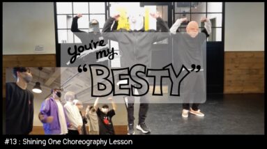 BE:FIRST / You're My "BESTY" #13 : Shining One 振付講座 (Shining One Choreography Lesson)