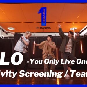 [THE FIRST 合宿クリエイティブ審査] YOLO -You Only Live Once- / Team C (ショウタ、シュント、レイ、ルイ、タイキ)