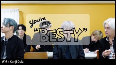 BE:FIRST / You're My "BESTY" #16 : 漢字テスト (Kanji Quiz)