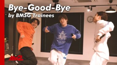 【MISSIONx2】Bye-Good-Bye by BMSG Trainees