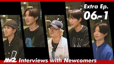 【MISSIONx2】Extra Ep.06-1 / Interview with Newcomers
