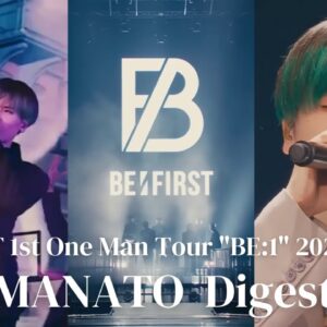 BE:FIRST 1st One Man Tour "BE:1" 2022-2023 -MANATO Digest-