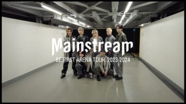 BE:FIRST ARENA TOUR 2023-2024 “Mainstream” Vlog part.1