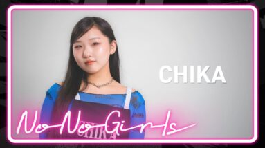 [No No Girls 2nd Round] CHIKA