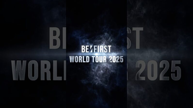 BE:FIRST World Tour 2025 -Teaser- #BEFIRST