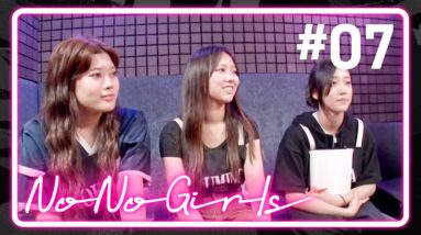 【No No Girls】Ep.07 / 4th Round -Three as one-