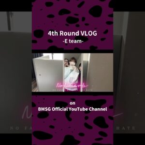 【No No Girls】4th Round VLOG -E team- ❤️‍🔥JISOO & MOMOKA & STELLA❤️‍🔥