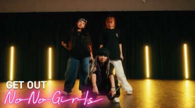 GET OUT [ASHA, CHIKA, MAHINA] from Audition "No No Girls" -Performance Video-