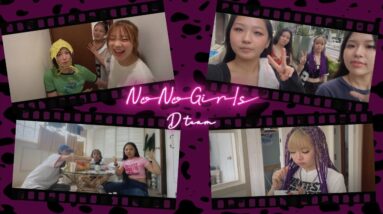 [No No Girls 4th Round VLOG] D team